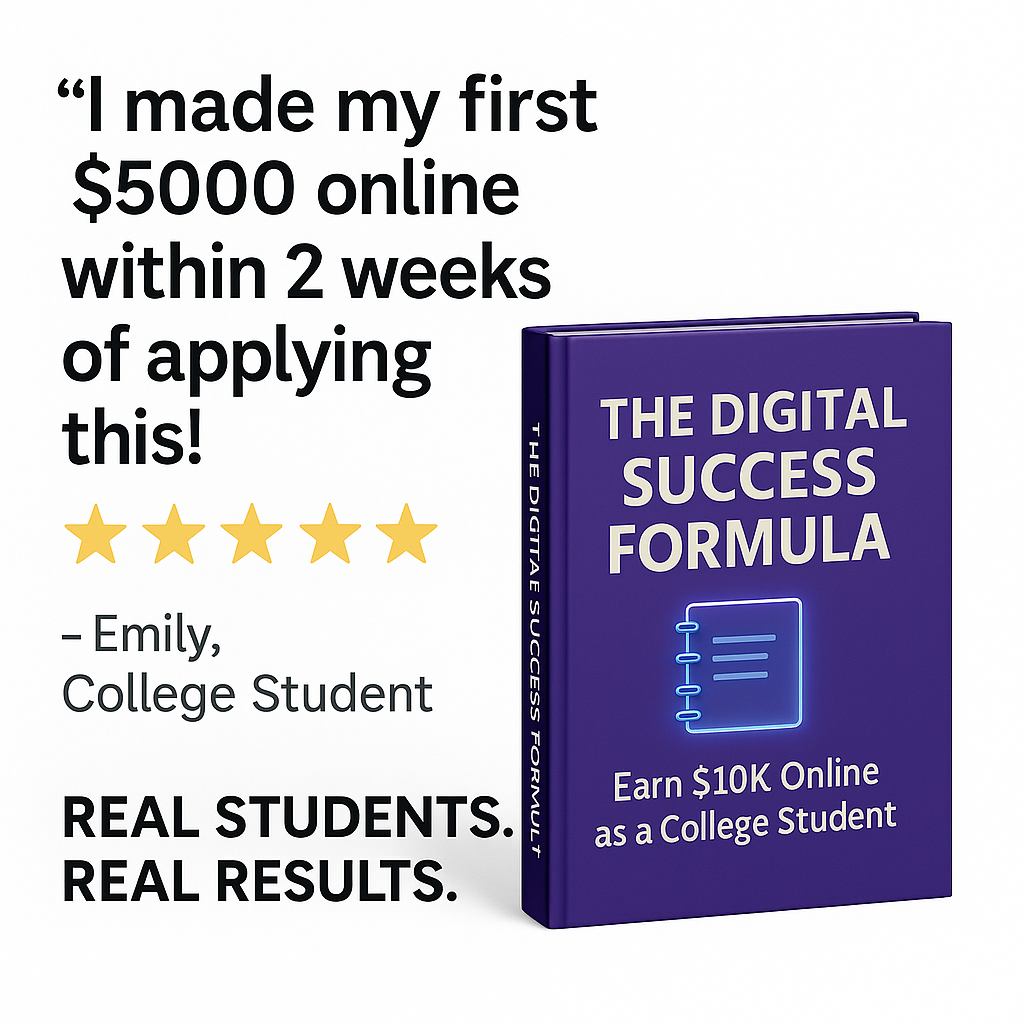 The Digital Success Formula: Earn $10K Online as a College Student