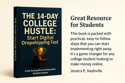 The 14-Day College Hustle: Start Digital Dropshipping Fast
